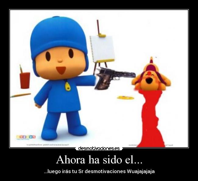 Ahora ha sido el... - 