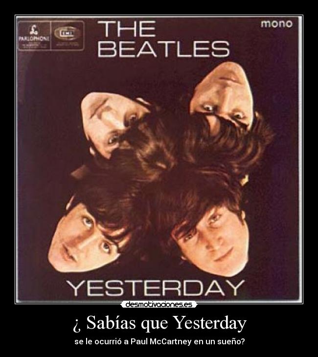 ¿ Sabías que Yesterday - 