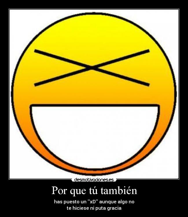 Por que tú también -