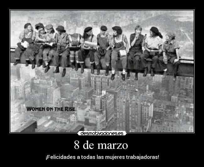 8 de marzo - ¡Felicidades a todas las mujeres trabajadoras!