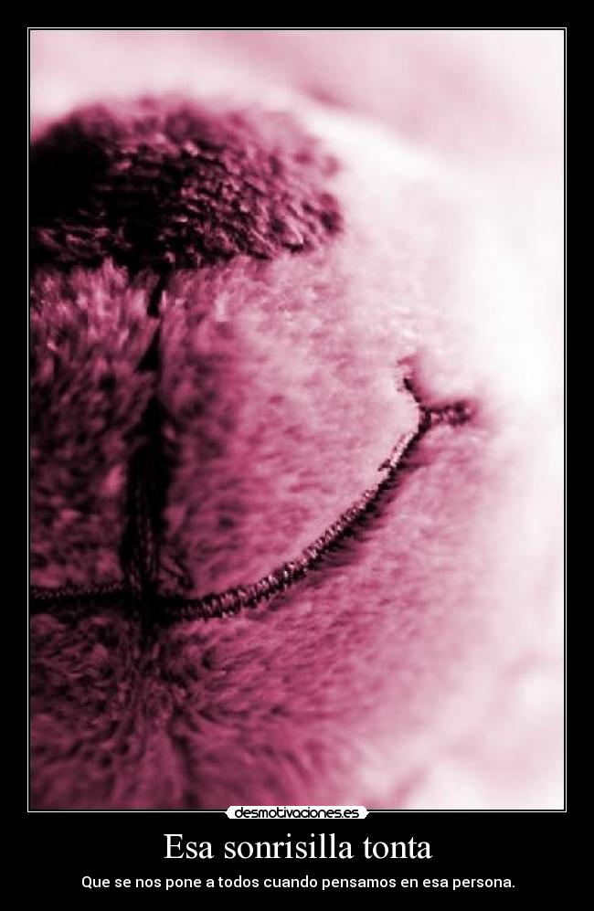 Esa sonrisilla tonta -