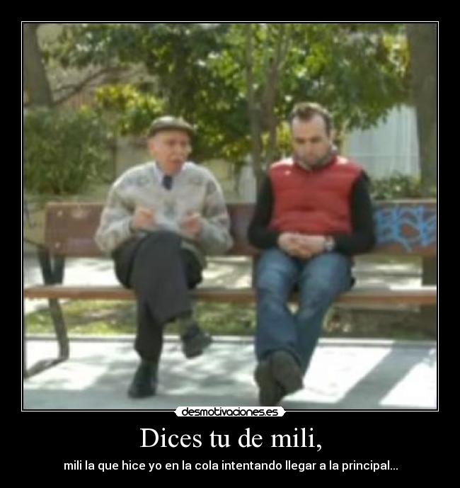 Dices tu de mili, - 