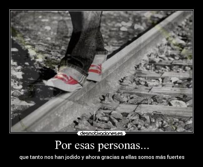 Por esas personas... - 