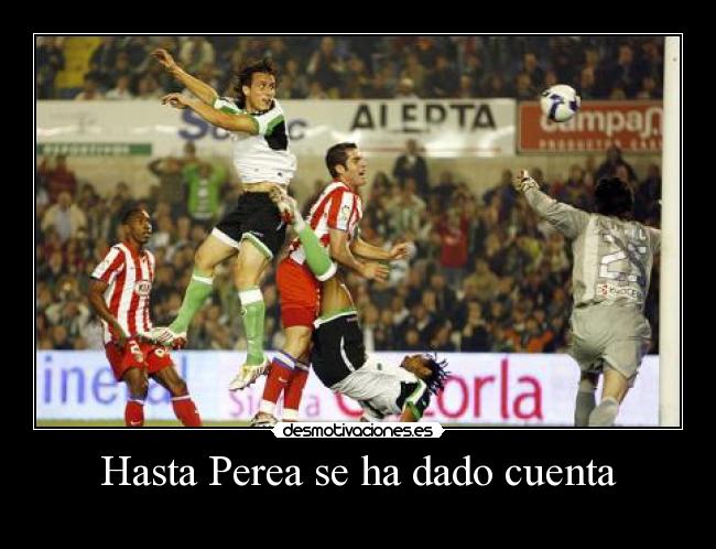 Hasta Perea se ha dado cuenta - 