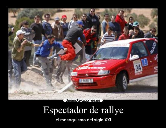 carteles espectador rallye masoquismo siglo xxi imparcial desmotivaciones