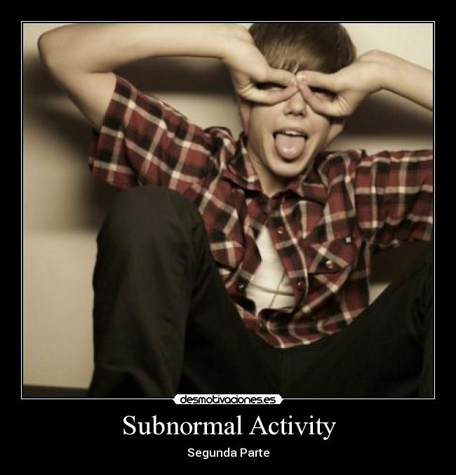 Subnormal Activity - Segunda Parte