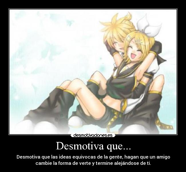 Desmotiva que... - 