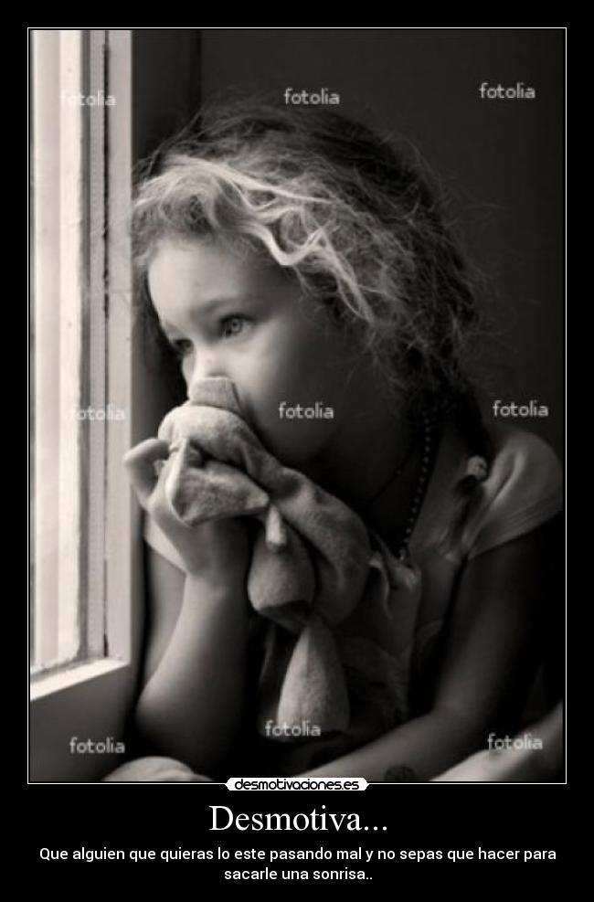 Desmotiva... -