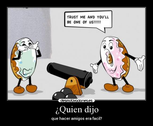 ¿Quien dijo -