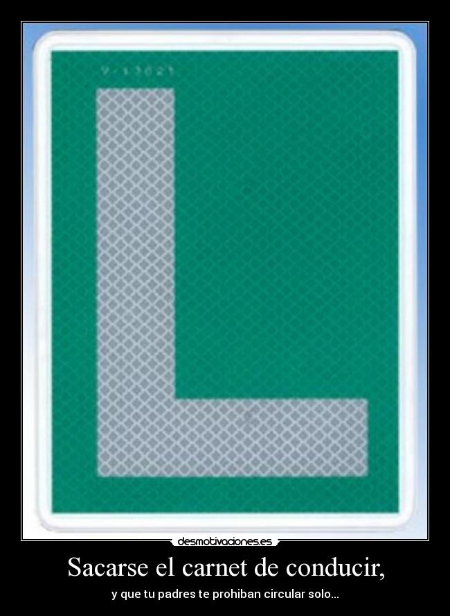 Sacarse el carnet de conducir, -