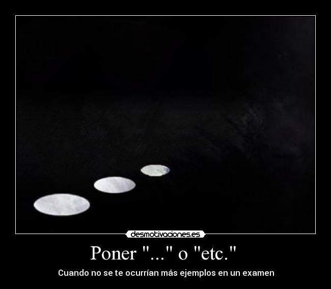 Poner ... o etc.  - 