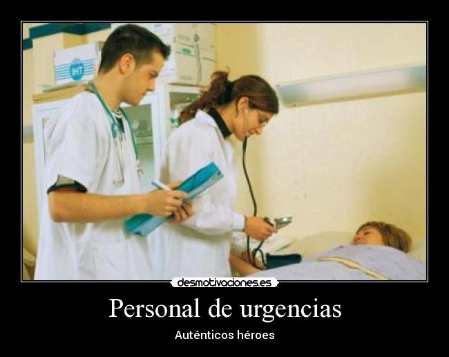 Personal de urgencias - Auténticos héroes