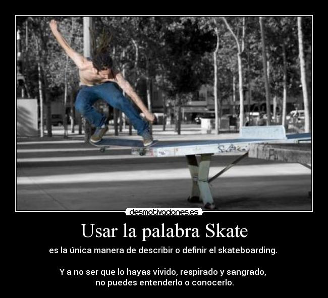 Usar la palabra Skate - 