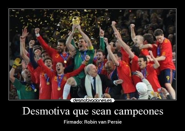 Desmotiva que sean campeones - 