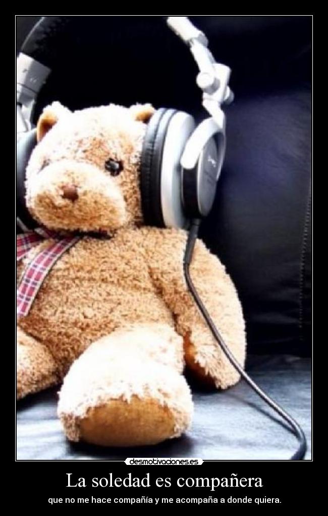 La soledad es compañera -