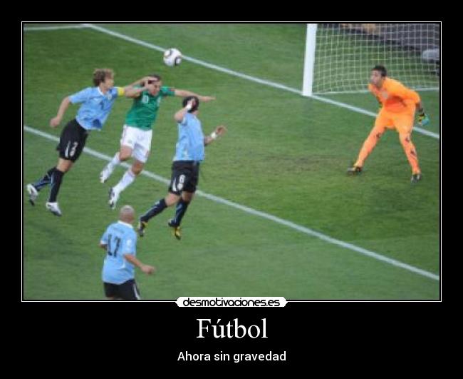 carteles futbol futbol gravedad desmotivaciones