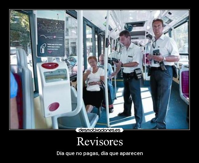 Revisores - Día que no pagas, día que aparecen