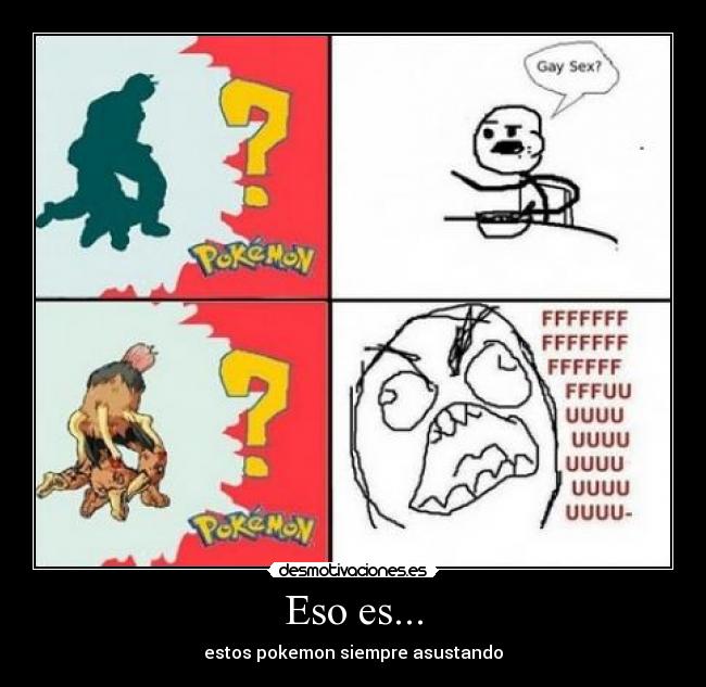 Eso es... -