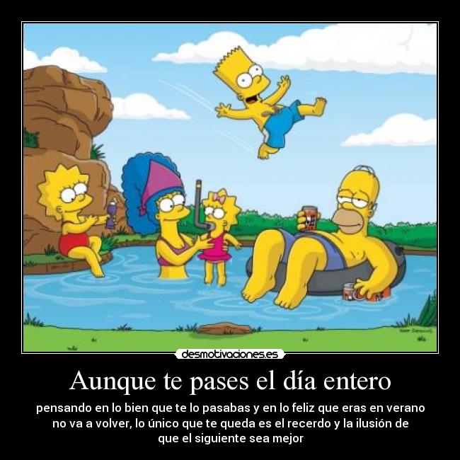 Aunque te pases el día entero -
