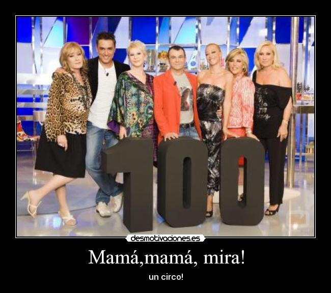 Mamá,mamá, mira! - 