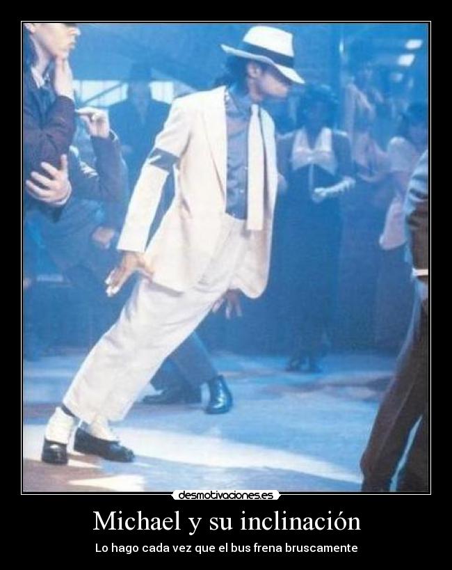 Michael y su inclinación - 