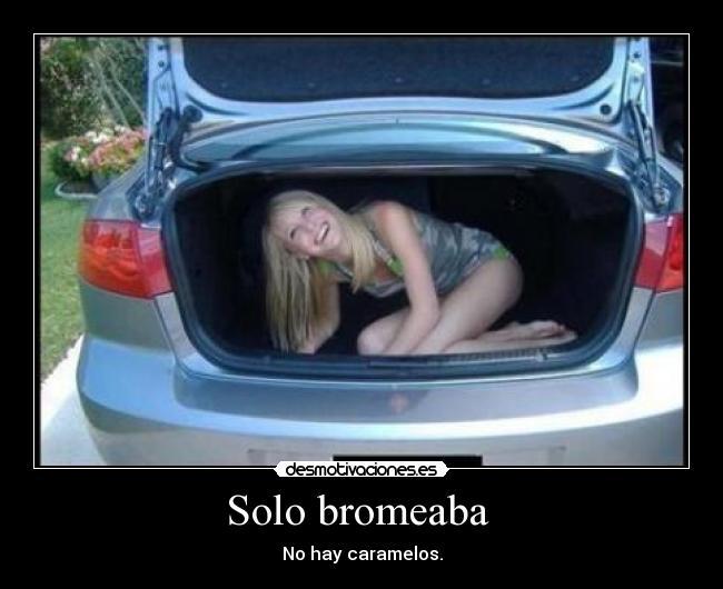 Solo bromeaba  - 