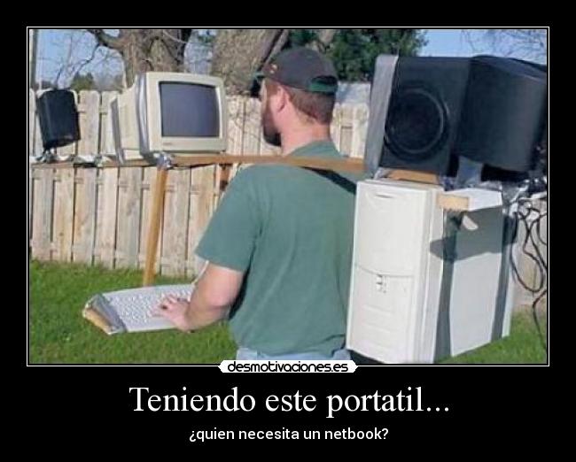 Teniendo este portatil... -