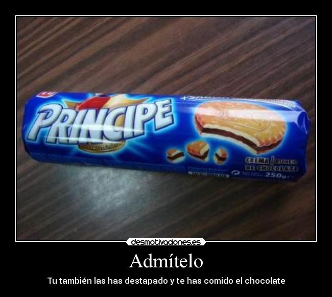 Admítelo - Tu también las has destapado y te has comido el chocolate