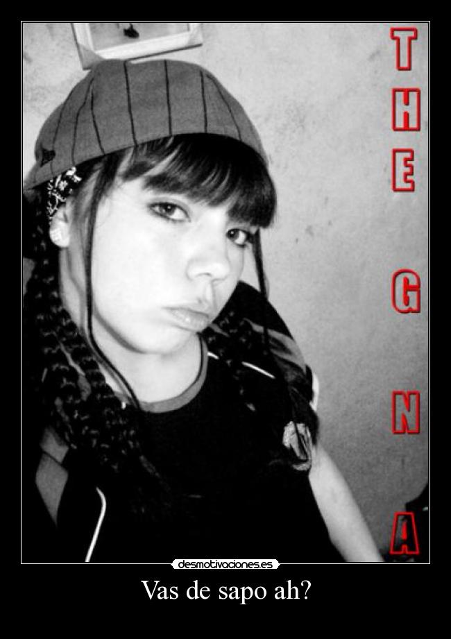Vas de sapo ah? - 