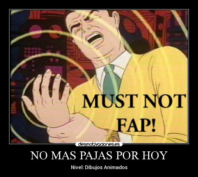 NO MAS PAJAS POR HOY - Nivel: Dibujos Animados