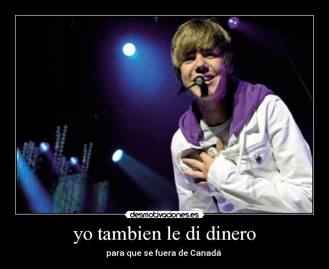 yo tambien le di dinero -