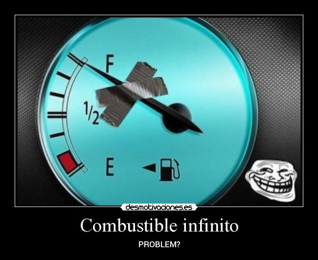 Combustible infinito - 