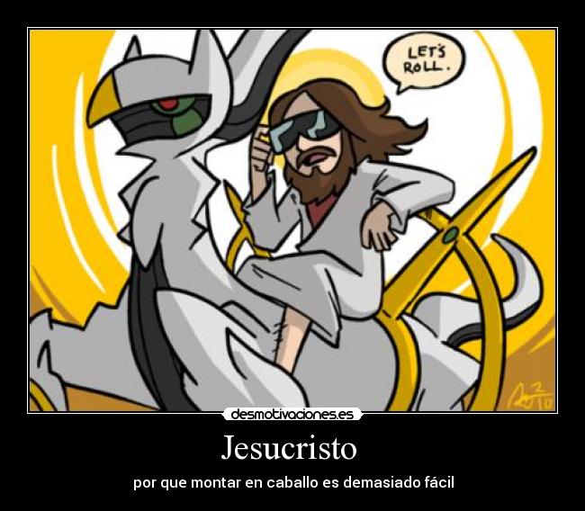 Jesucristo  - por que montar en caballo es demasiado fácil