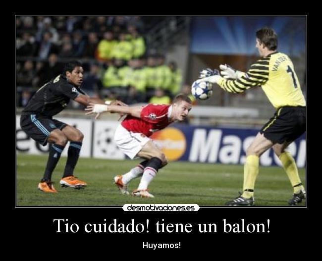Tio cuidado! tiene un balon! - 