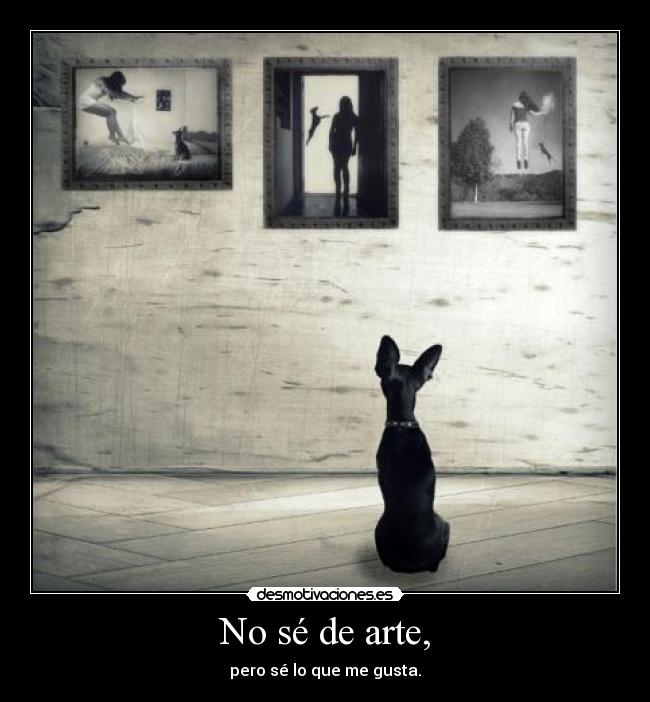 No sé de arte, - 