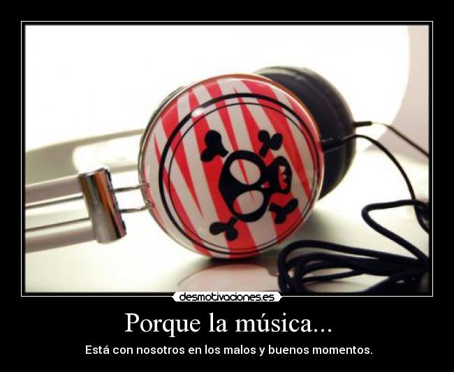 Porque la música... -
