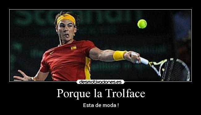 Porque la Trolface - 