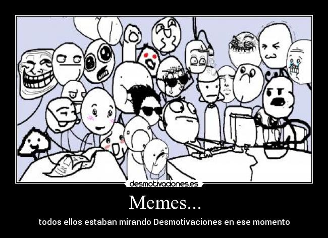 Memes... -