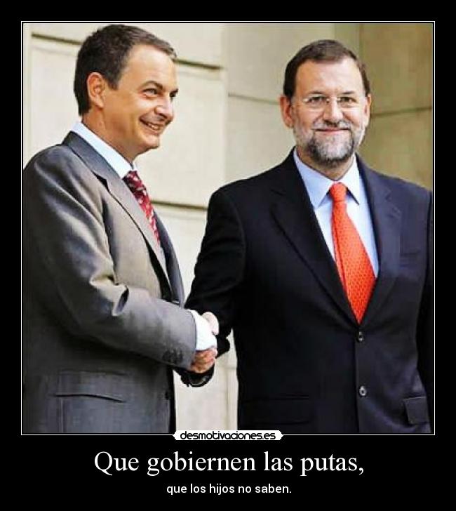 Que gobiernen las putas, - 