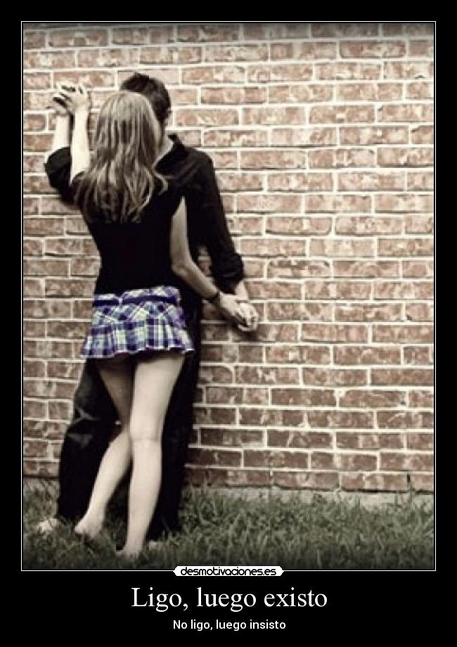 Ligo, luego existo -