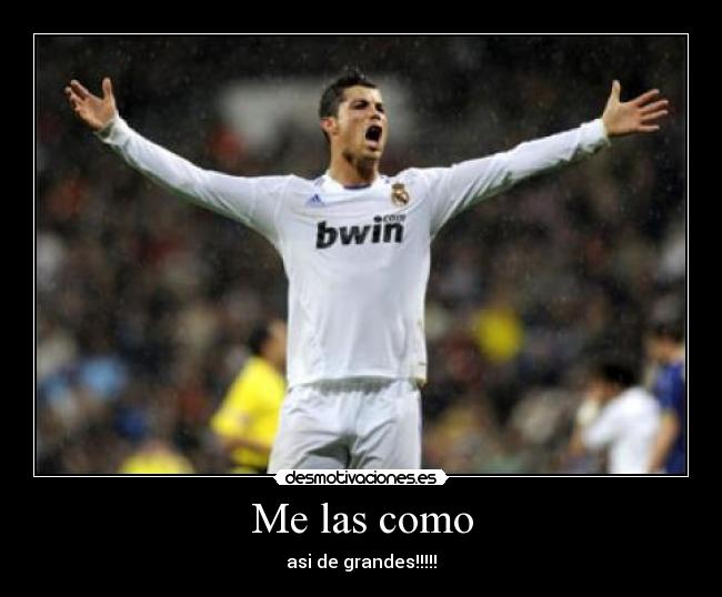 Me las como -