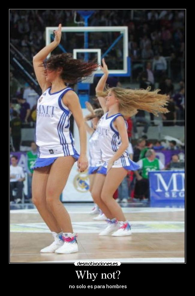 Why not? - no solo es para hombres