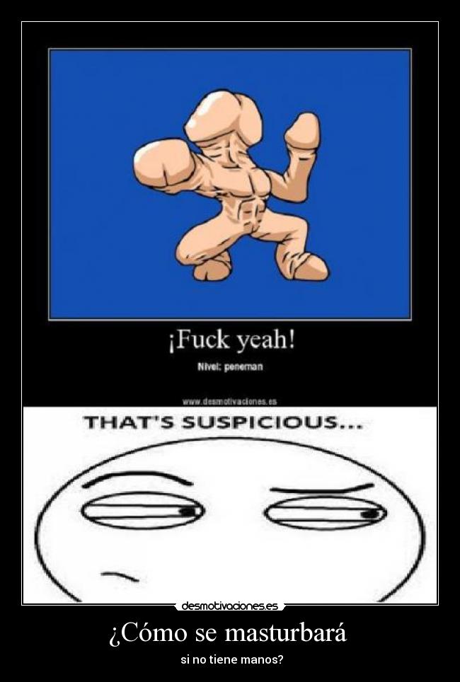 ¿Cómo se masturbará  - 