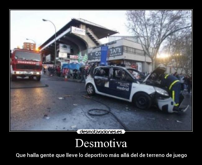 Desmotiva - Que halla gente que lleve lo deportivo más allá del de terreno de juego