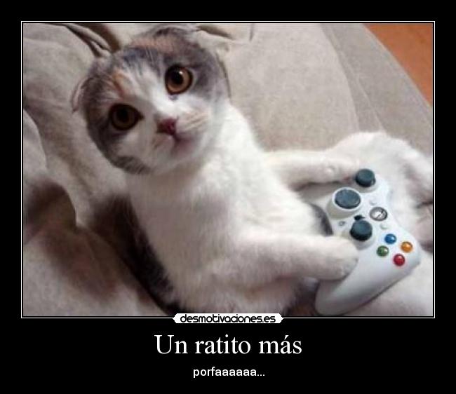 Un ratito más - porfaaaaaa...