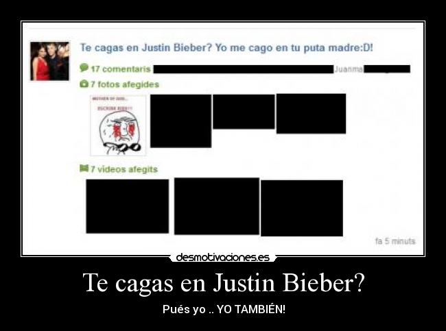 Te cagas en Justin Bieber? -