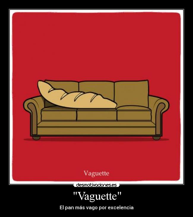 Vaguette - El pan más vago por excelencia