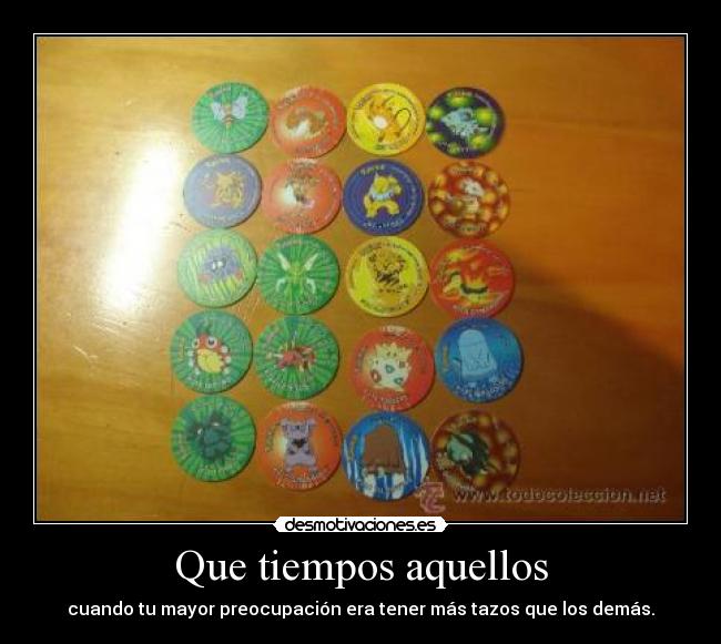 Que tiempos aquellos -