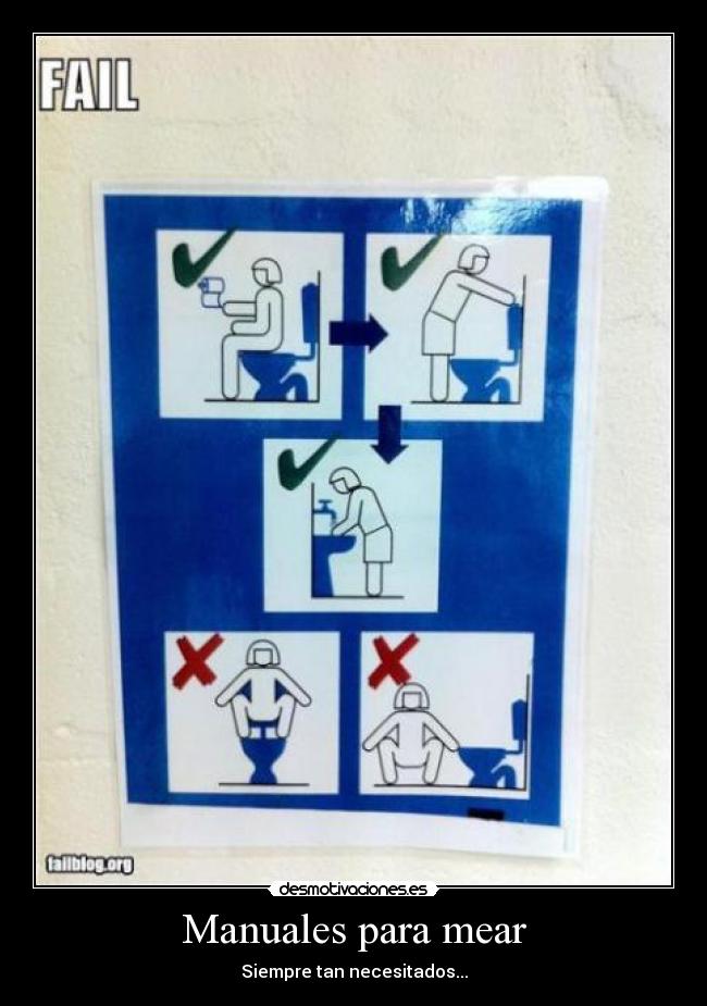 Manuales para mear - Siempre tan necesitados...