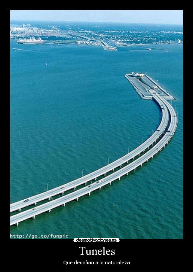 Tuneles - Que desafían a la naturaleza
